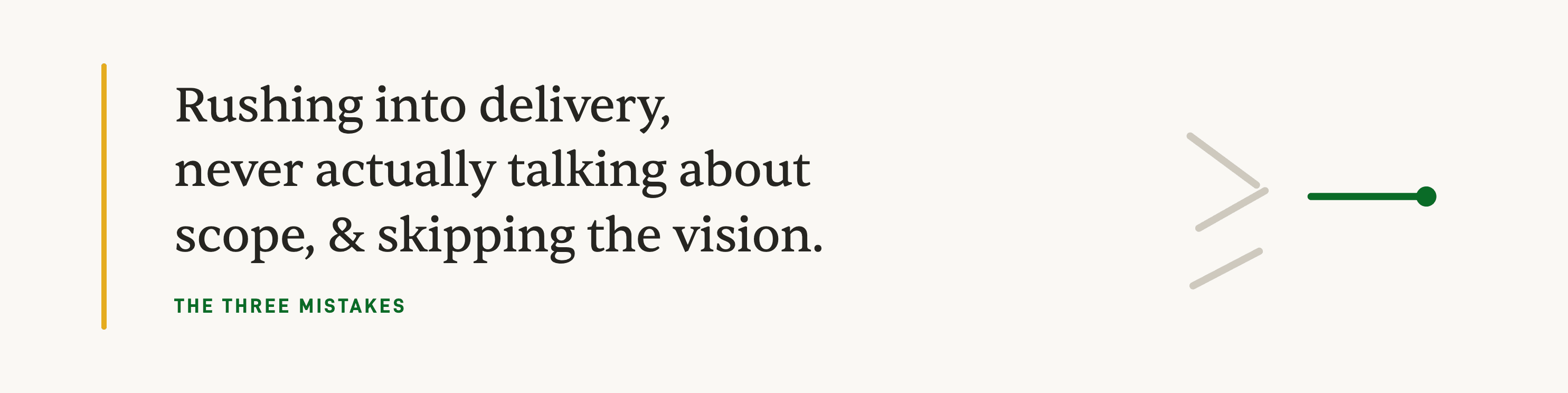 The three mistakes that make projects feel chaotic
